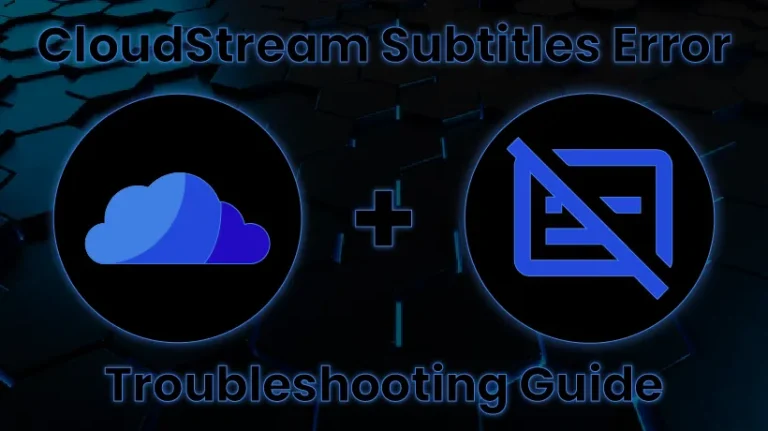 CloudStream-Subtitles-Not-Working-Troubleshooting-Guide