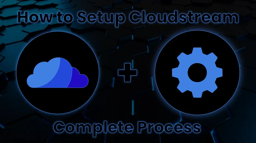 Cloudstream-Setup-Guide